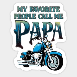 My Favorite People Call Me Papa - Motorcycle Sticker